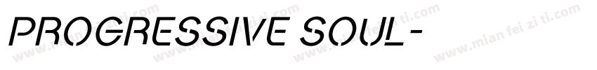 PROGRESSIVE SOUL字体转换